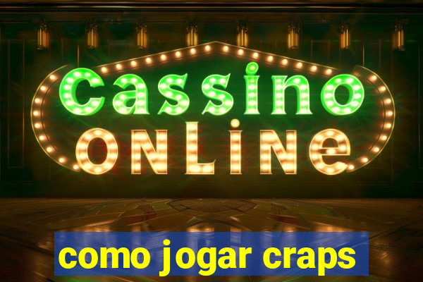 como jogar craps